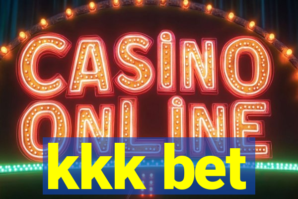 kkk bet